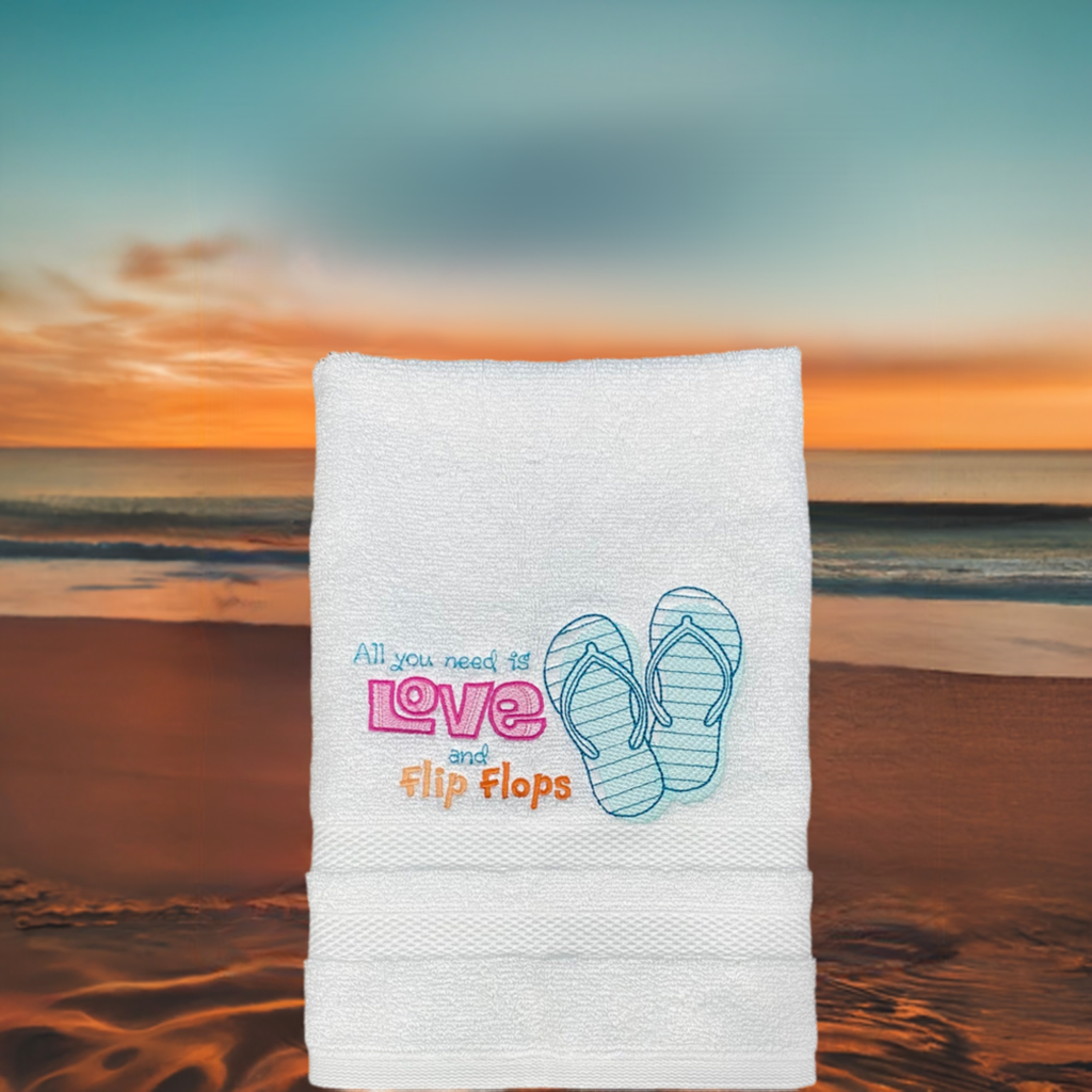 Beach Design Embroidered  White or Color hand Towel Flip Flops, All you need is Love and Flip Flops.