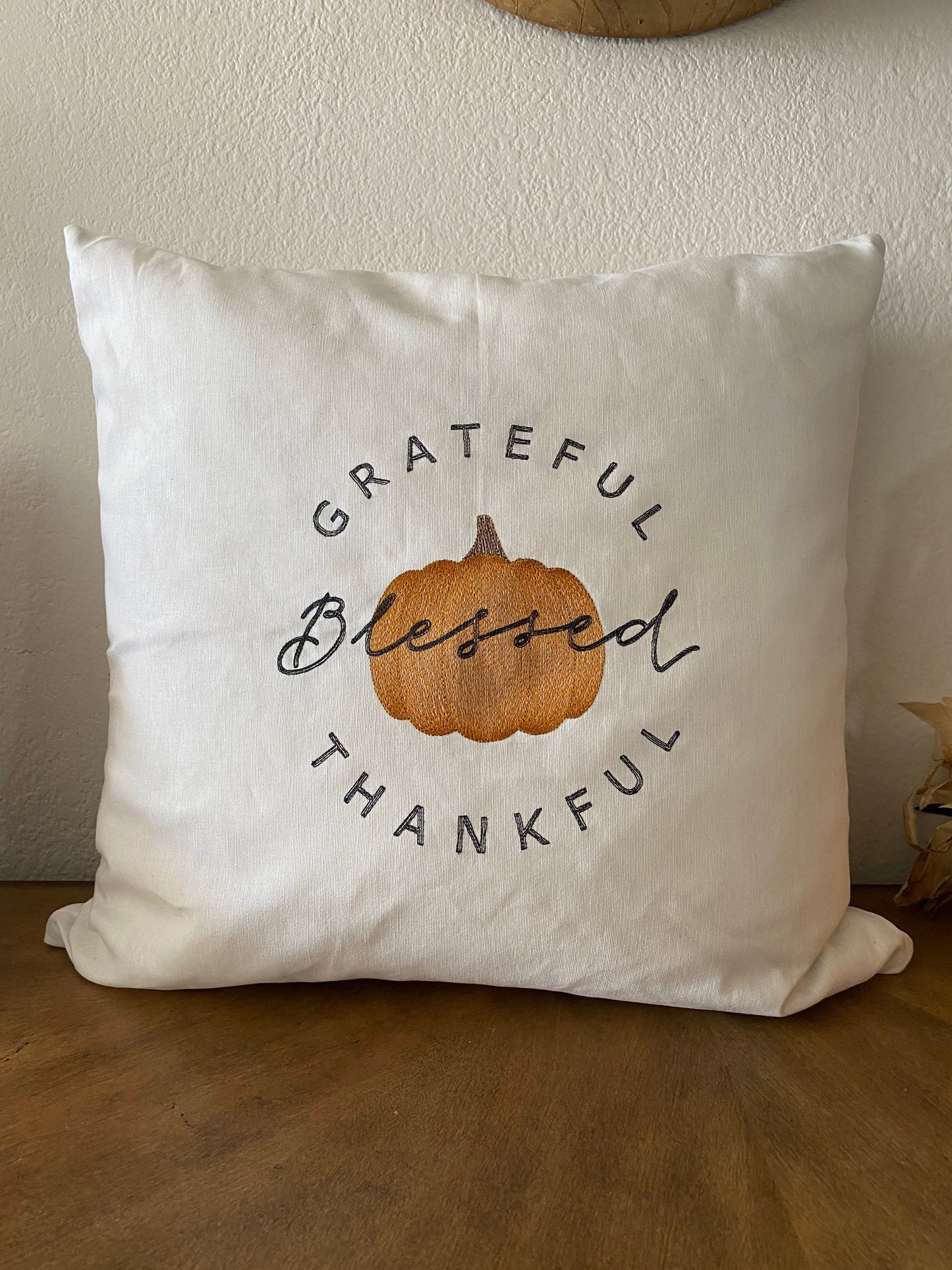 Fall Embroidered  White Pillow Cover. Blessings Pumpkin , Grateful, Thankful and Blessed Pillow Cover