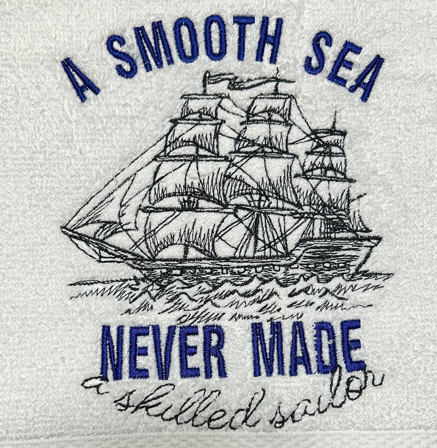Nautical Design Embroidered White Hand Towel. Vintage nautical. Beach. A Smooth Sea Never made a Skilled Sailor. Summer Vibes. Ship