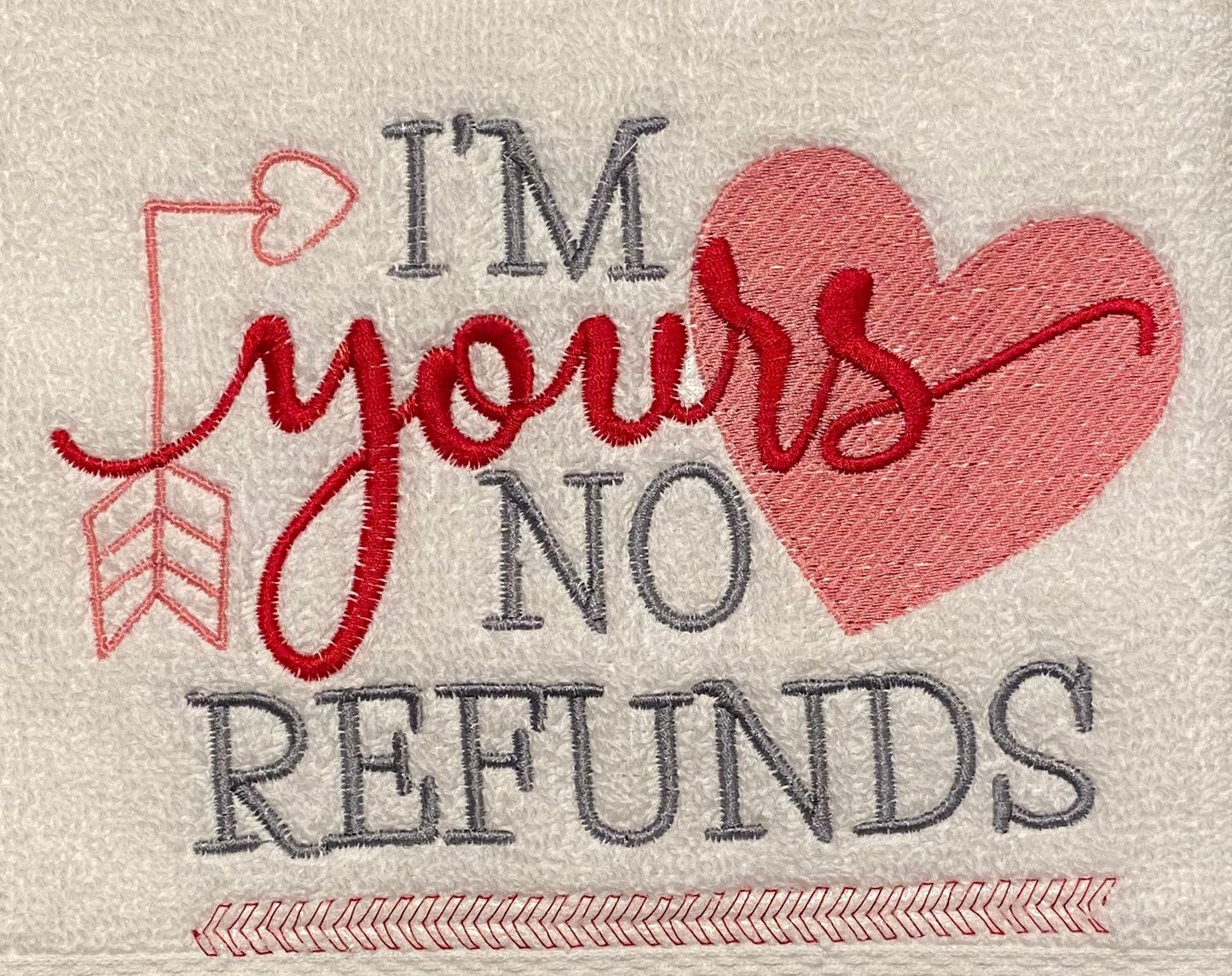 I’m Yours - No Refunds Hand Towel - Embroidered hand Towels. Bathroom towels. Embroidered. Gifts. Valentine’s